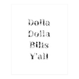 Dolla Dolla Bills (Print Only) thumbnail