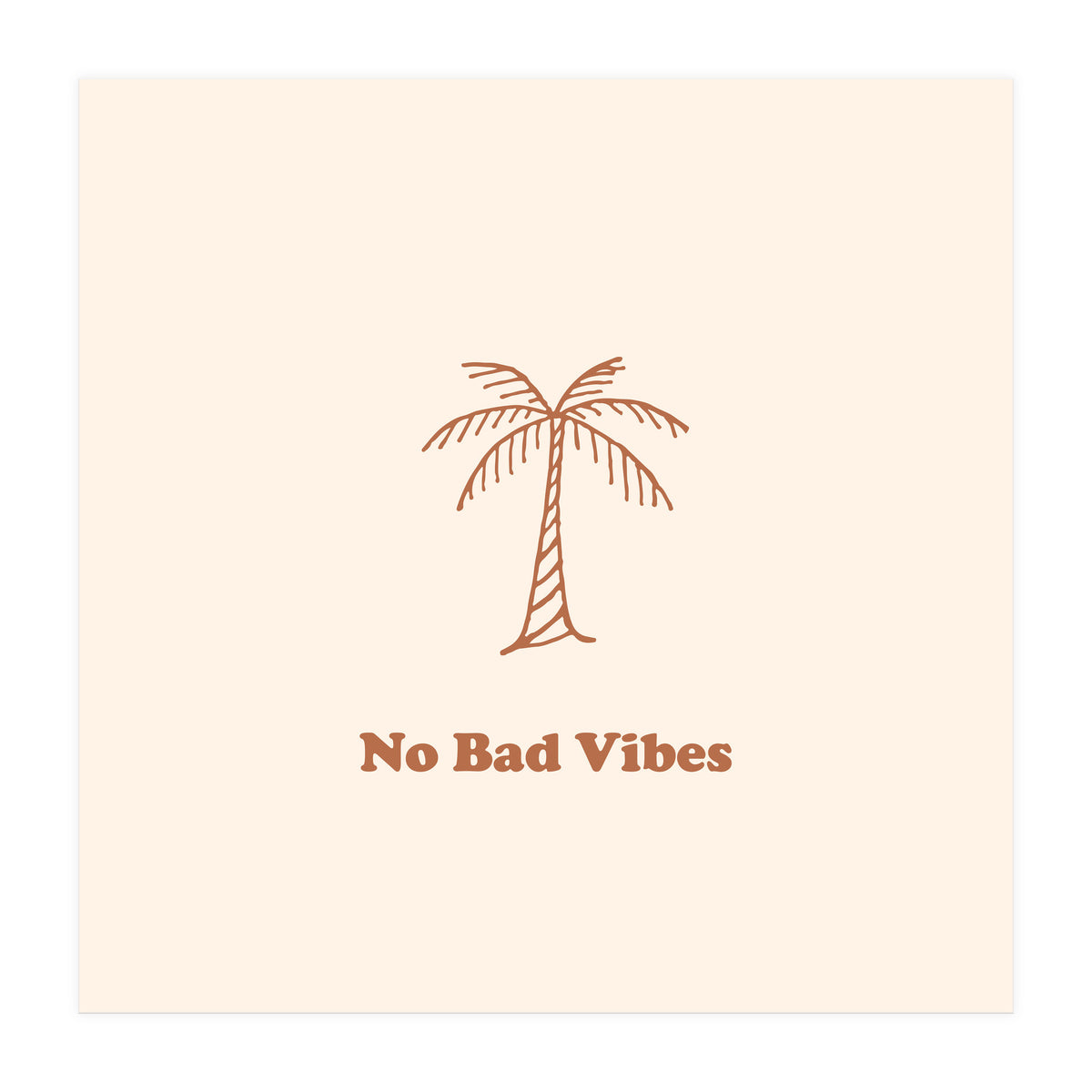 No Bad Vibes (Print Only)
