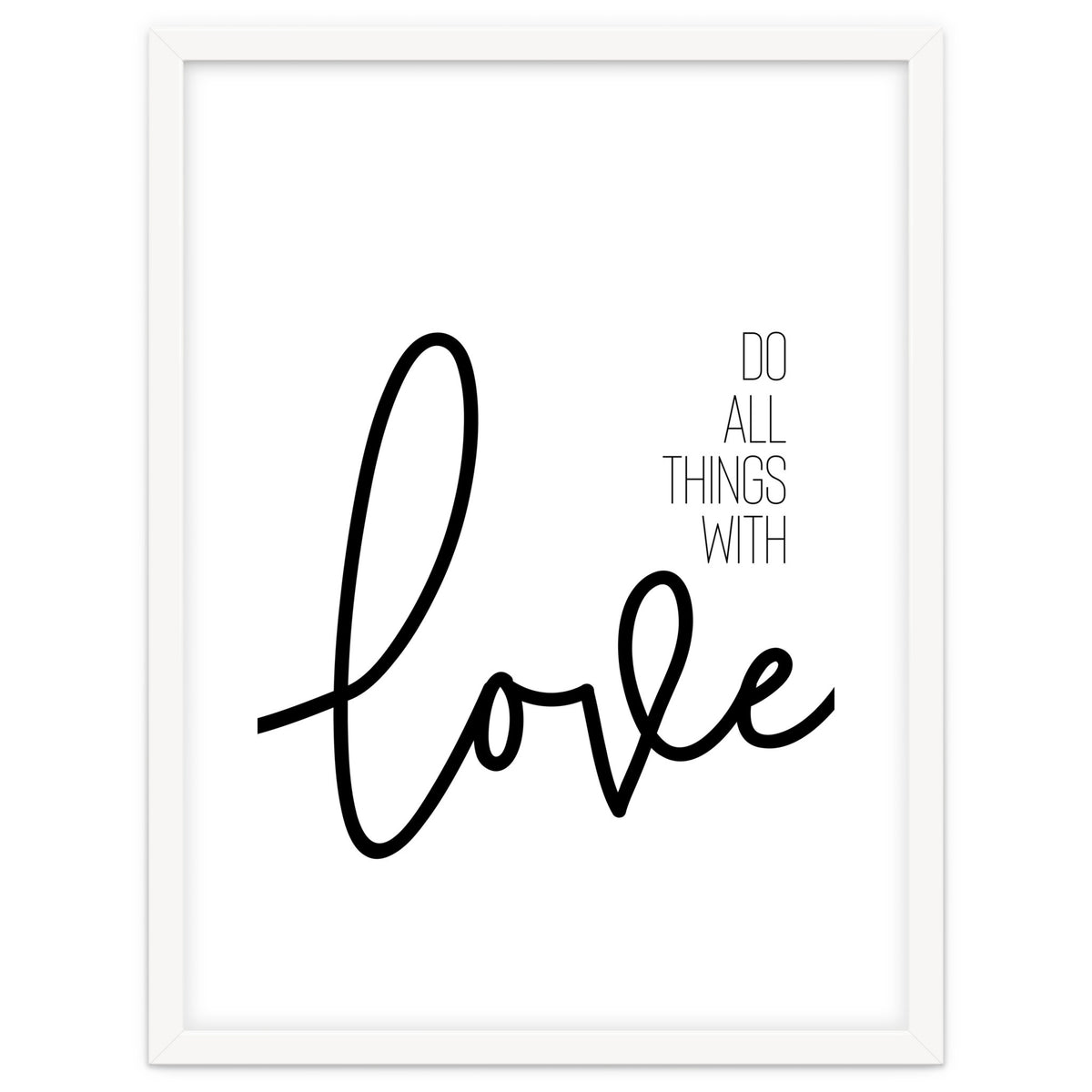 Do all things with love