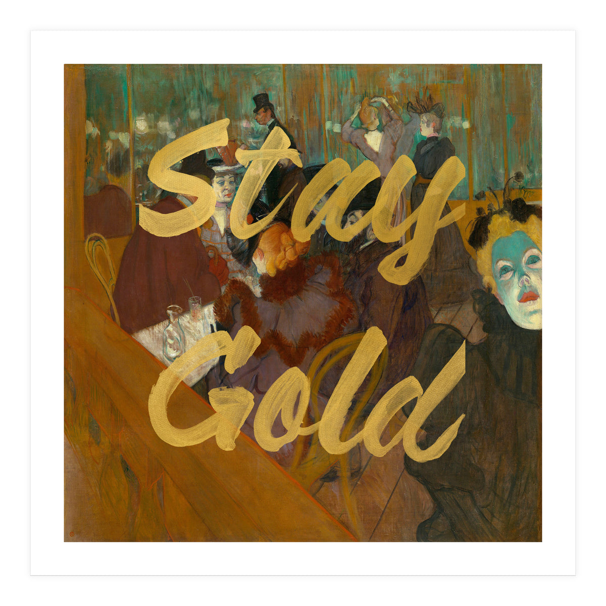 Stay Gold (Print Only)