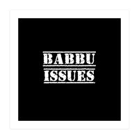 Babbu Issues - Italian daddy issues (Print Only)