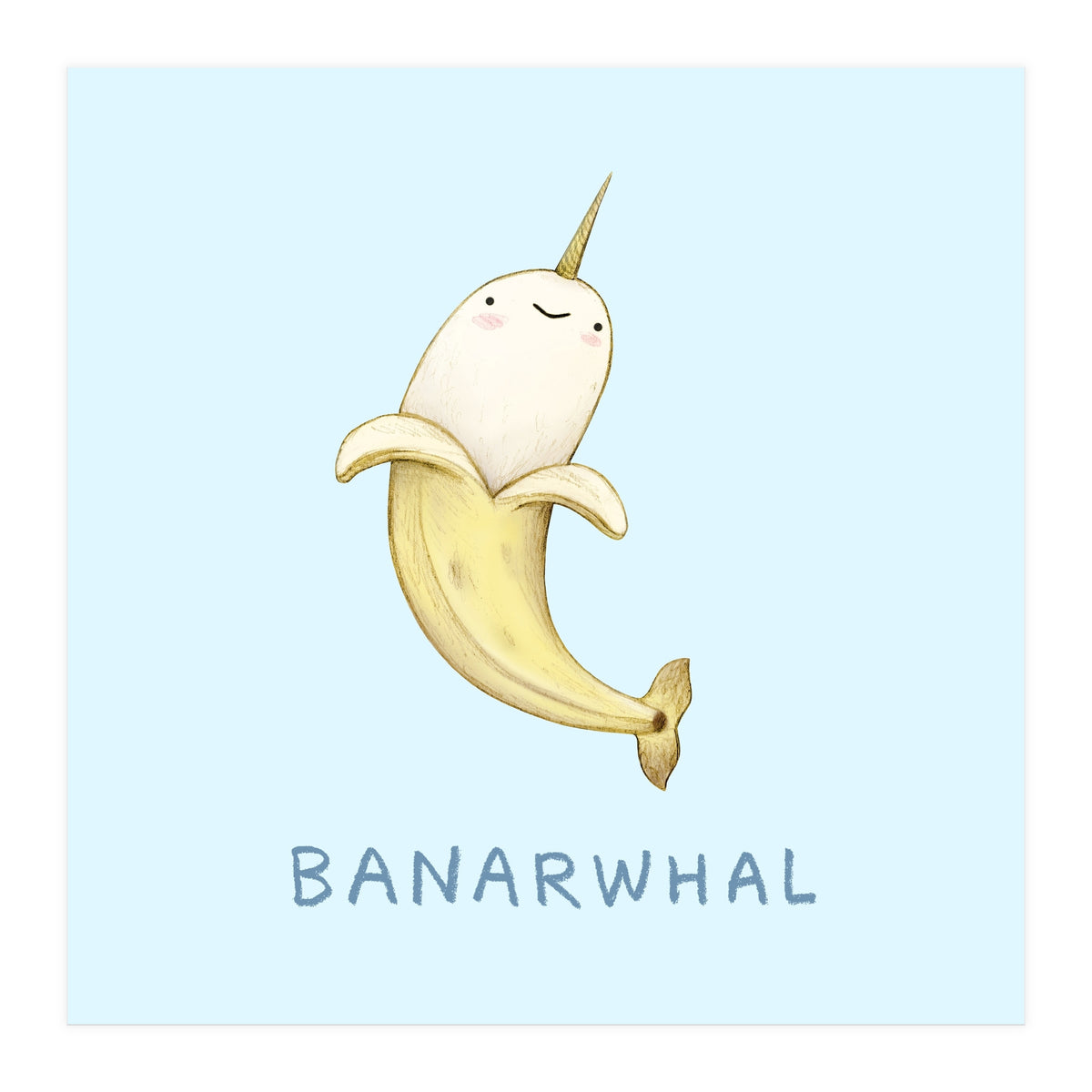 Banarwhal (Print Only)