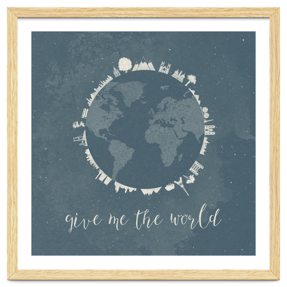 Give me the world