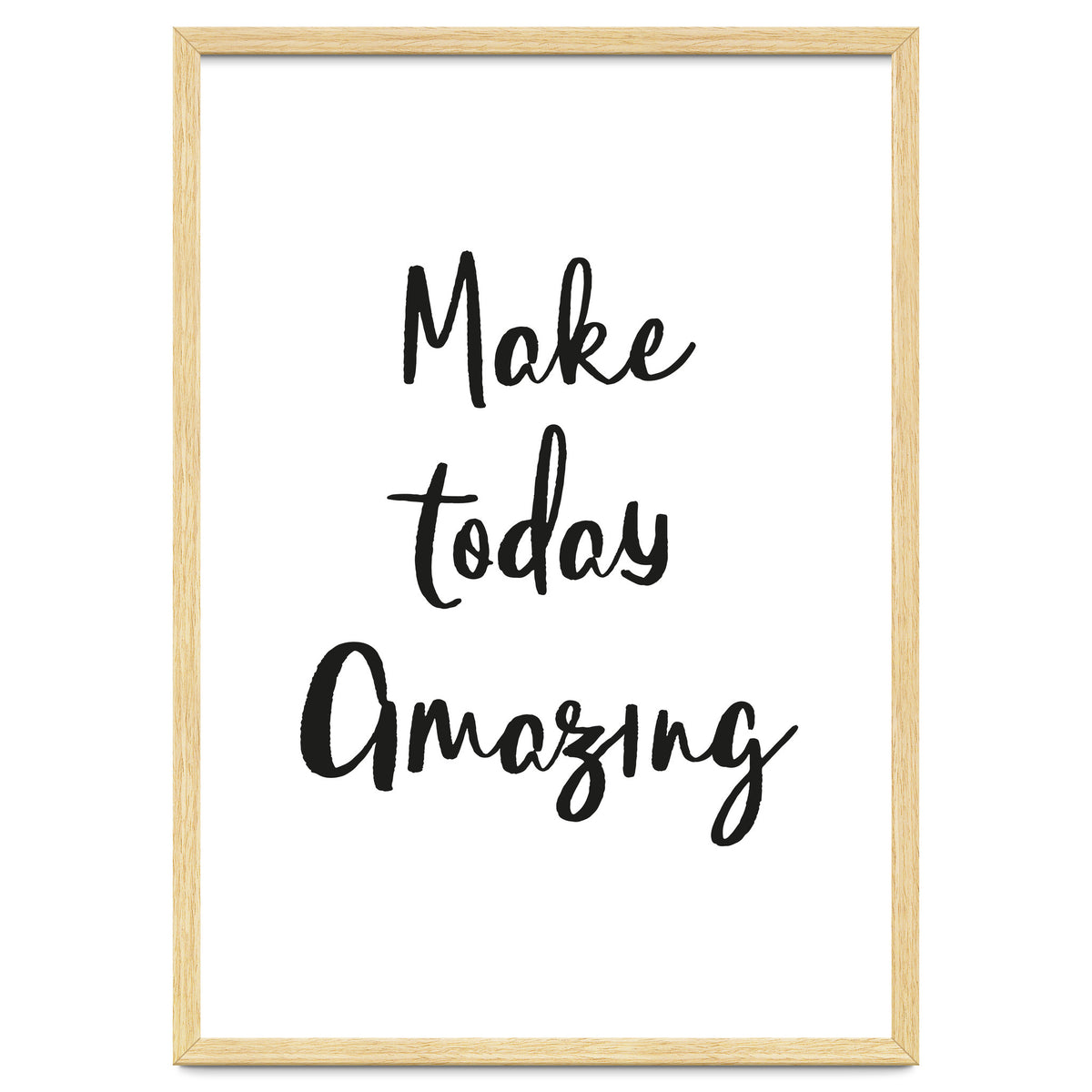Make Today Amazing