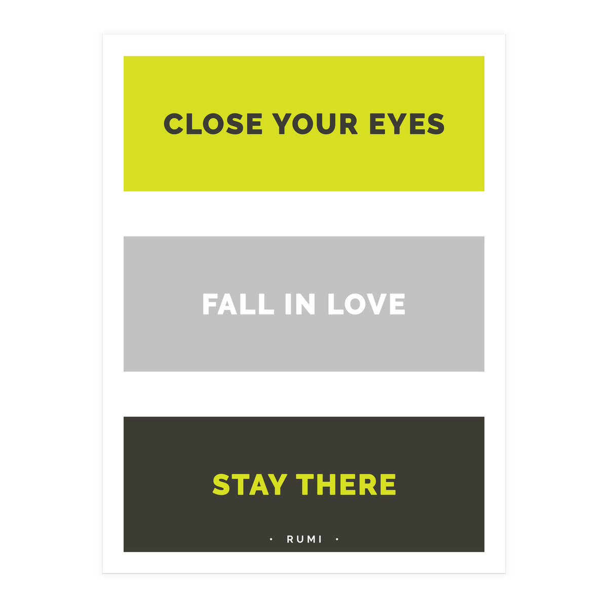 Close Your Eye, Fall In Love, Stay There - Rumi Quote Typography (Print Only)