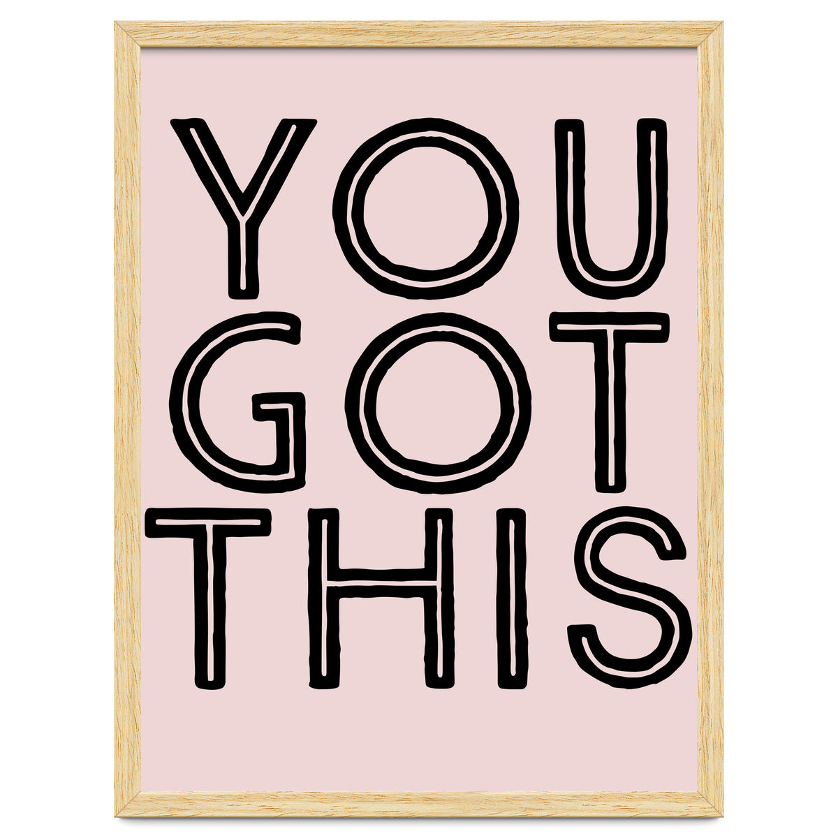 You Got This