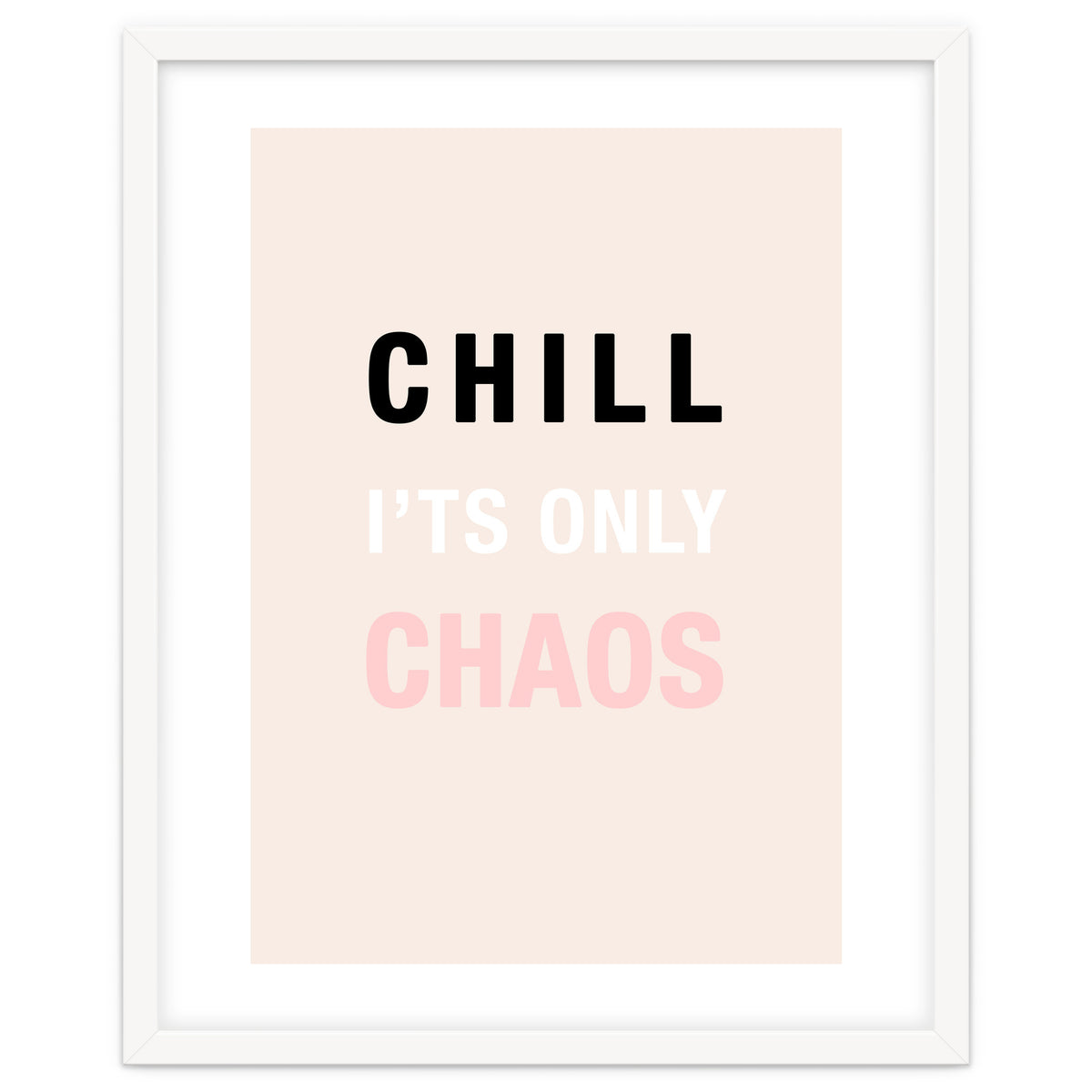 Chill I'ts Only Chaos