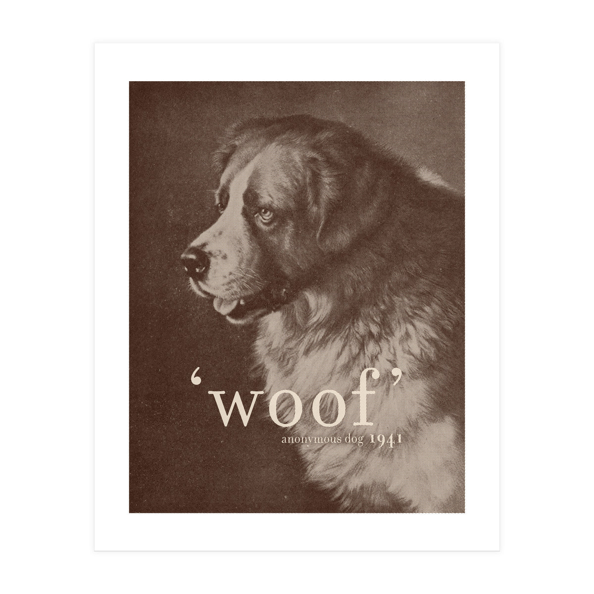 Famous Quote Dog (Print Only)