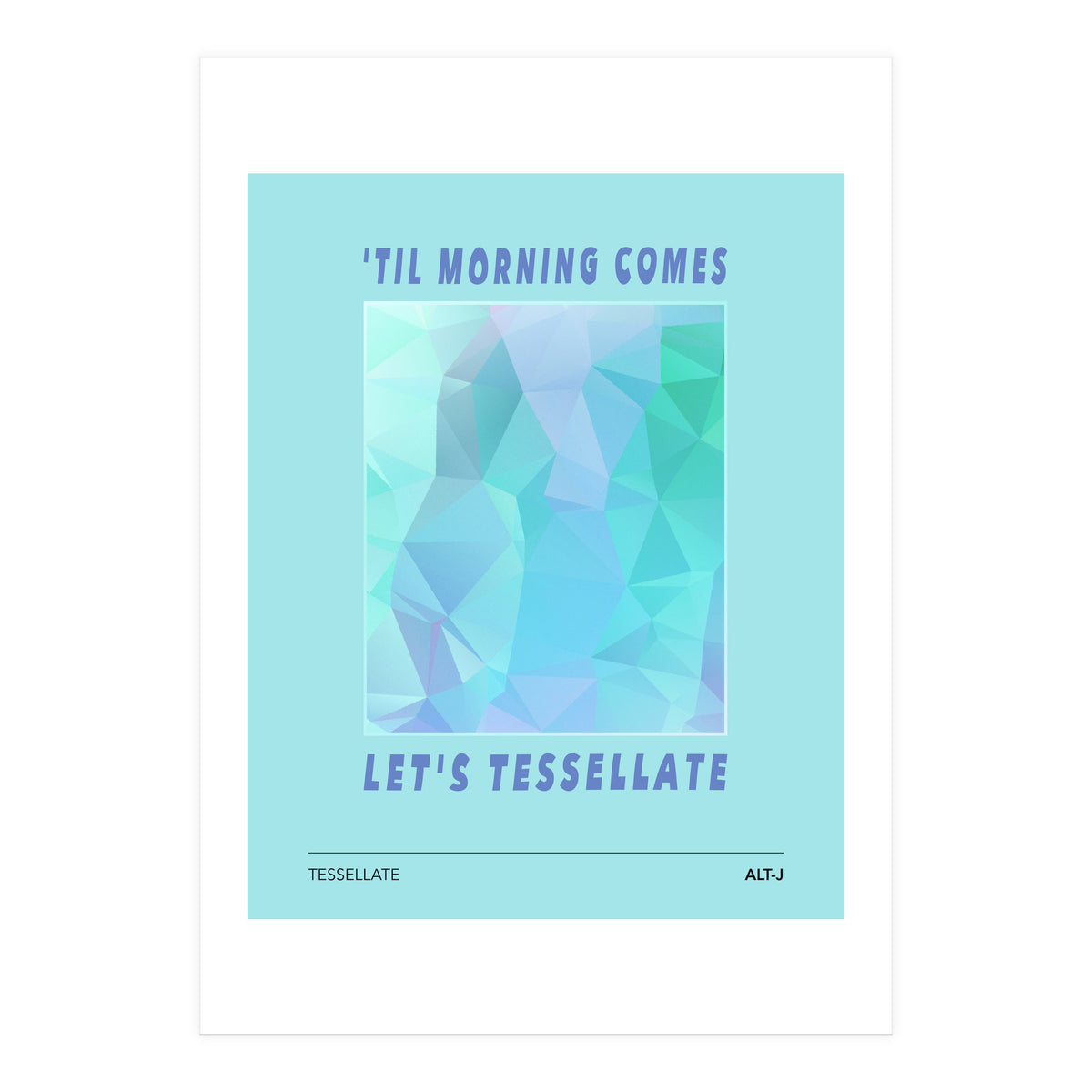 Alt-J - Tesselate (Print Only)