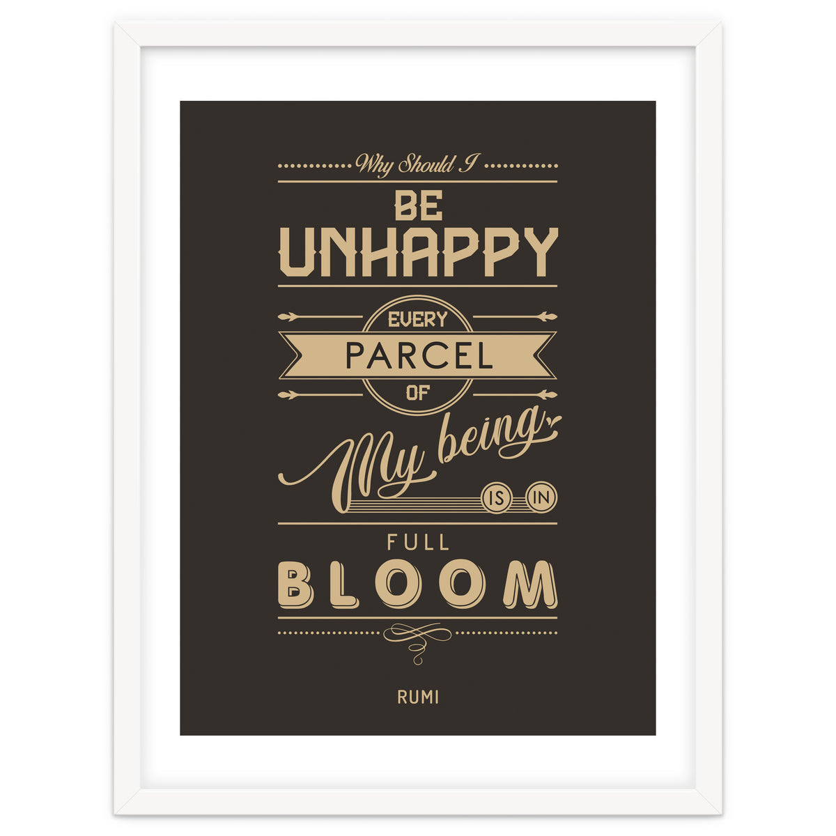 My Being Is In Full Bloom - Rumi Quote Typography