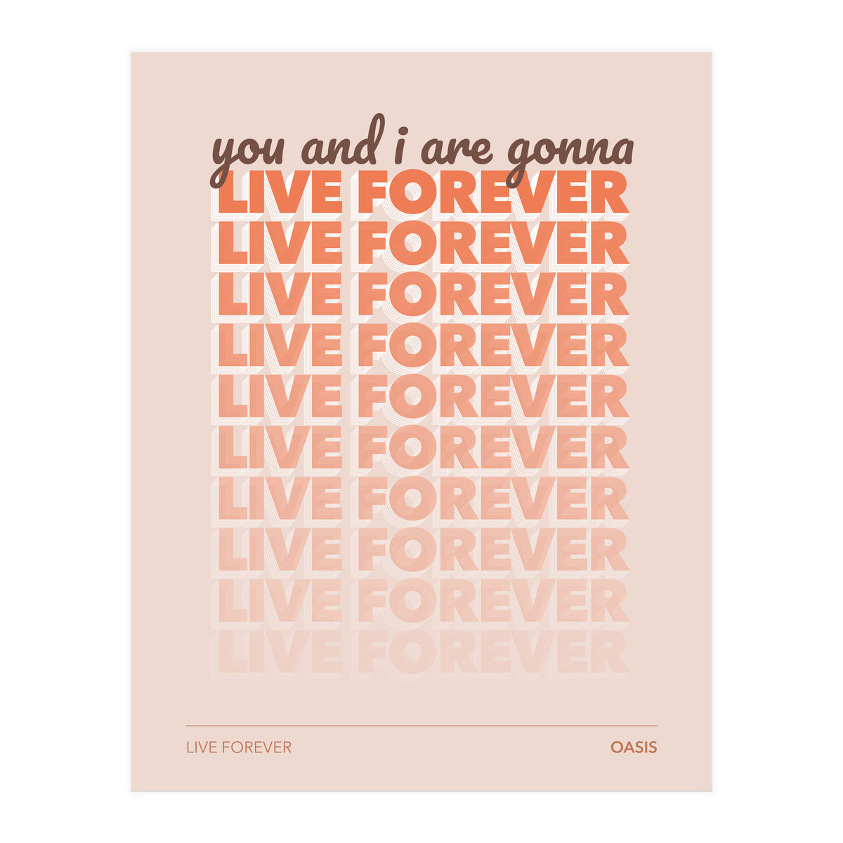 Oasis - Live Forever (Print Only)
