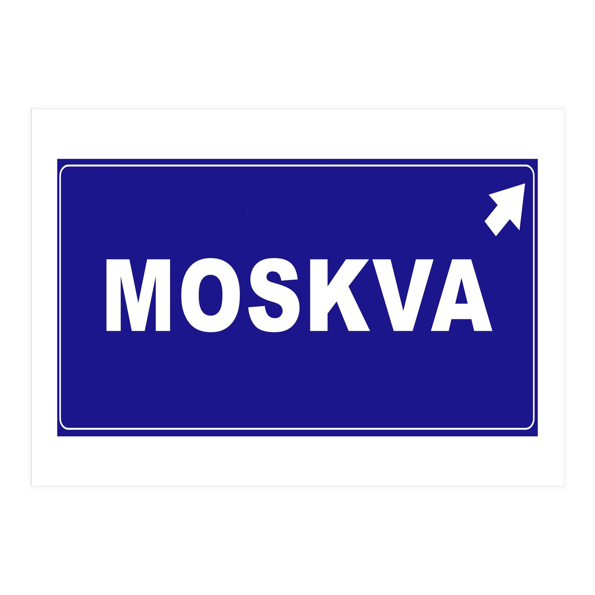 Let`s go to Moskva, Russia! Blue road sign (Print Only)