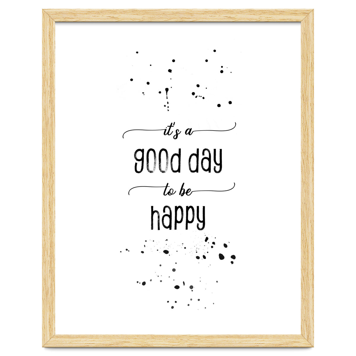 It is a good day to be happy