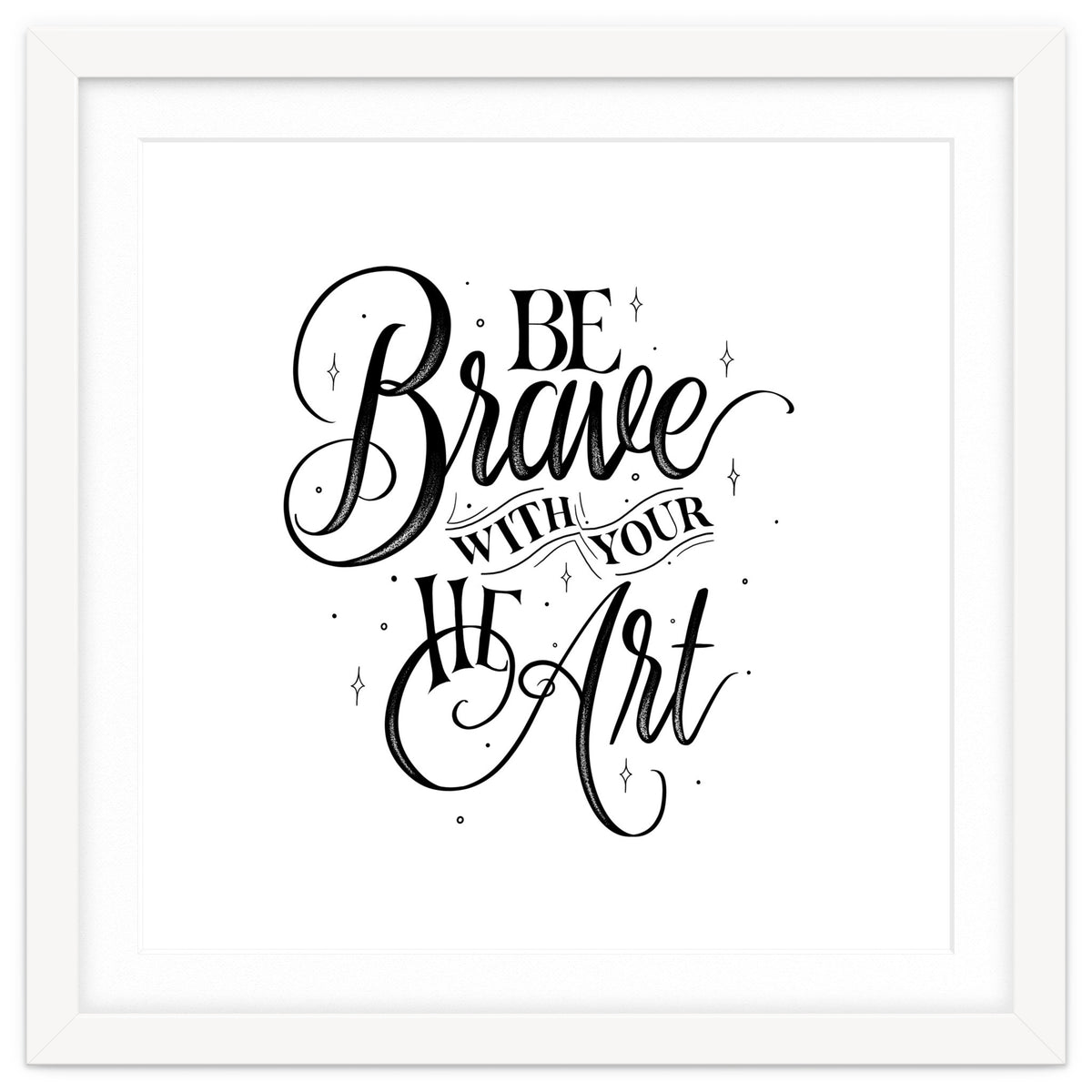 Be Brave With Your Heart