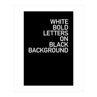 WHITE BOLD LETTERS (Print Only)