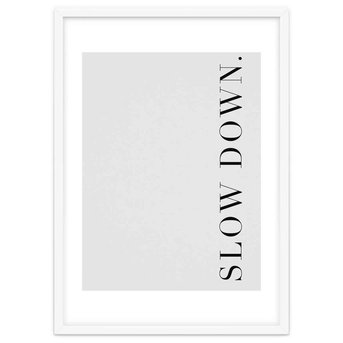 Slow Down White