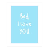 Bed I Love You (Print Only) thumbnail