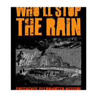 Who'll Stop The Rain (Print Only)
