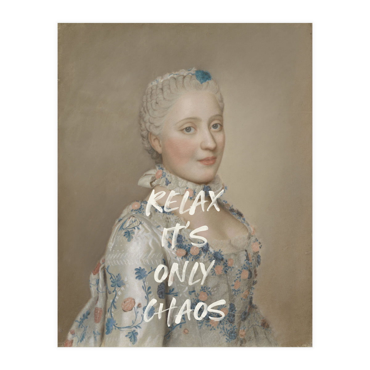 Relax It's Only Chaos  (Print Only)