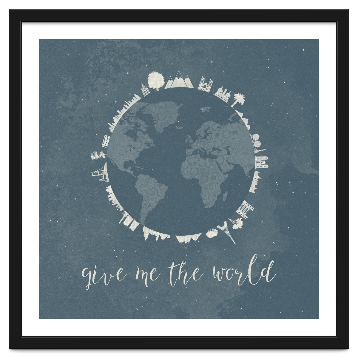 Give me the world