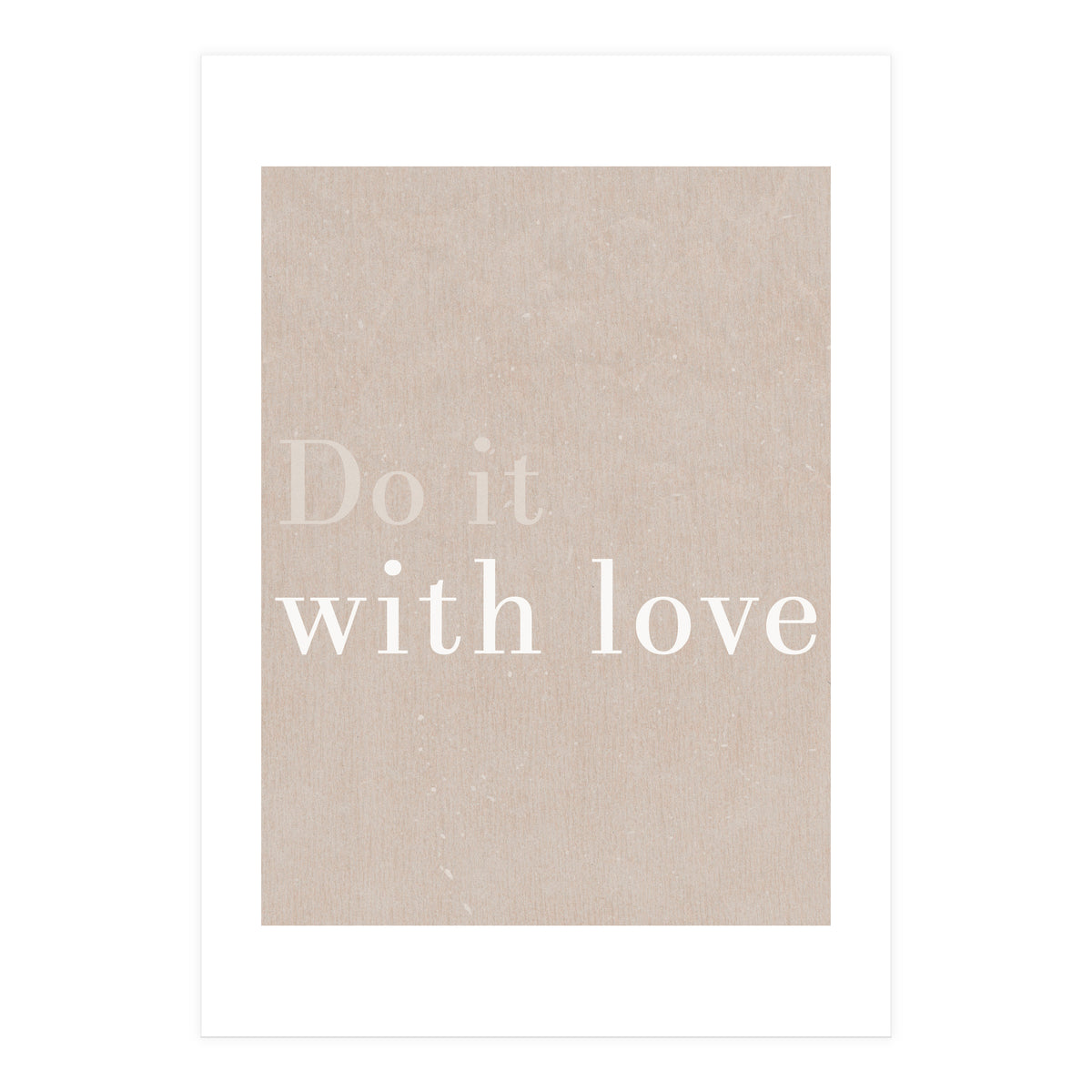 Do It With Love, Beige (Print Only)