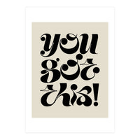 You Got This! (Print Only)