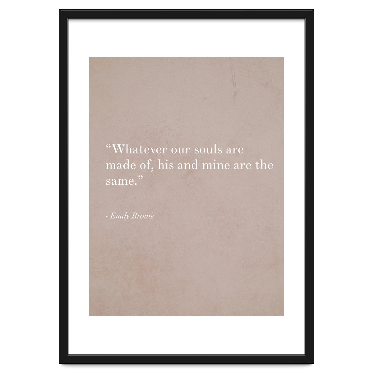 Whatever Our Souls Are Made Of By Bronte