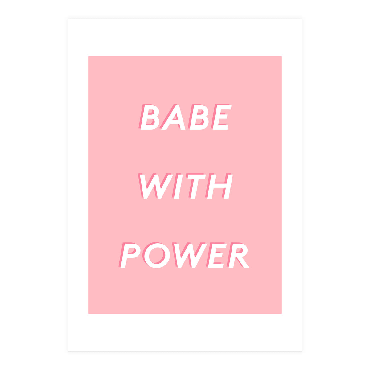 Babe With Power (Print Only)