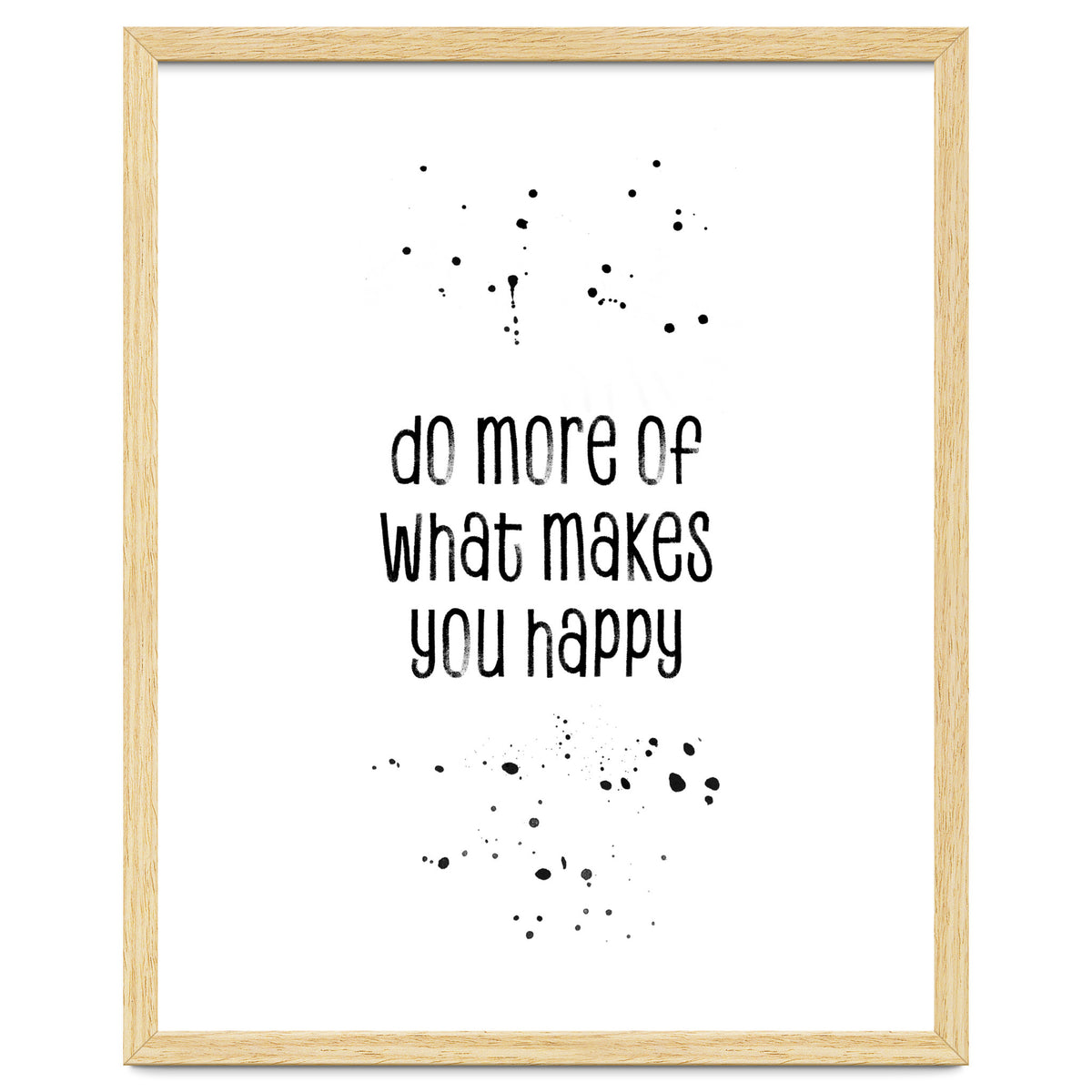 TEXT ART Do more of what makes you happy