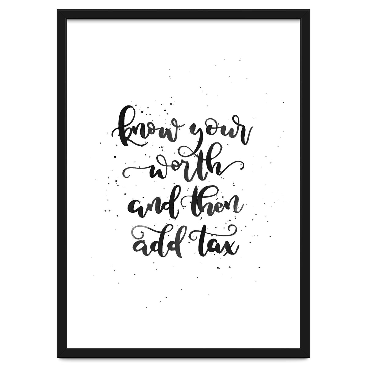 Know Your Worth And Then Add Tax