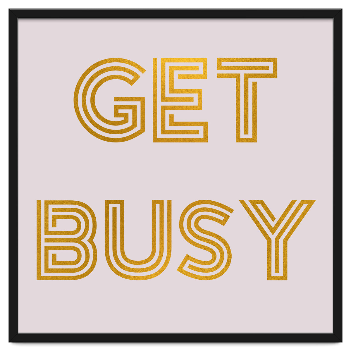 Get Busy