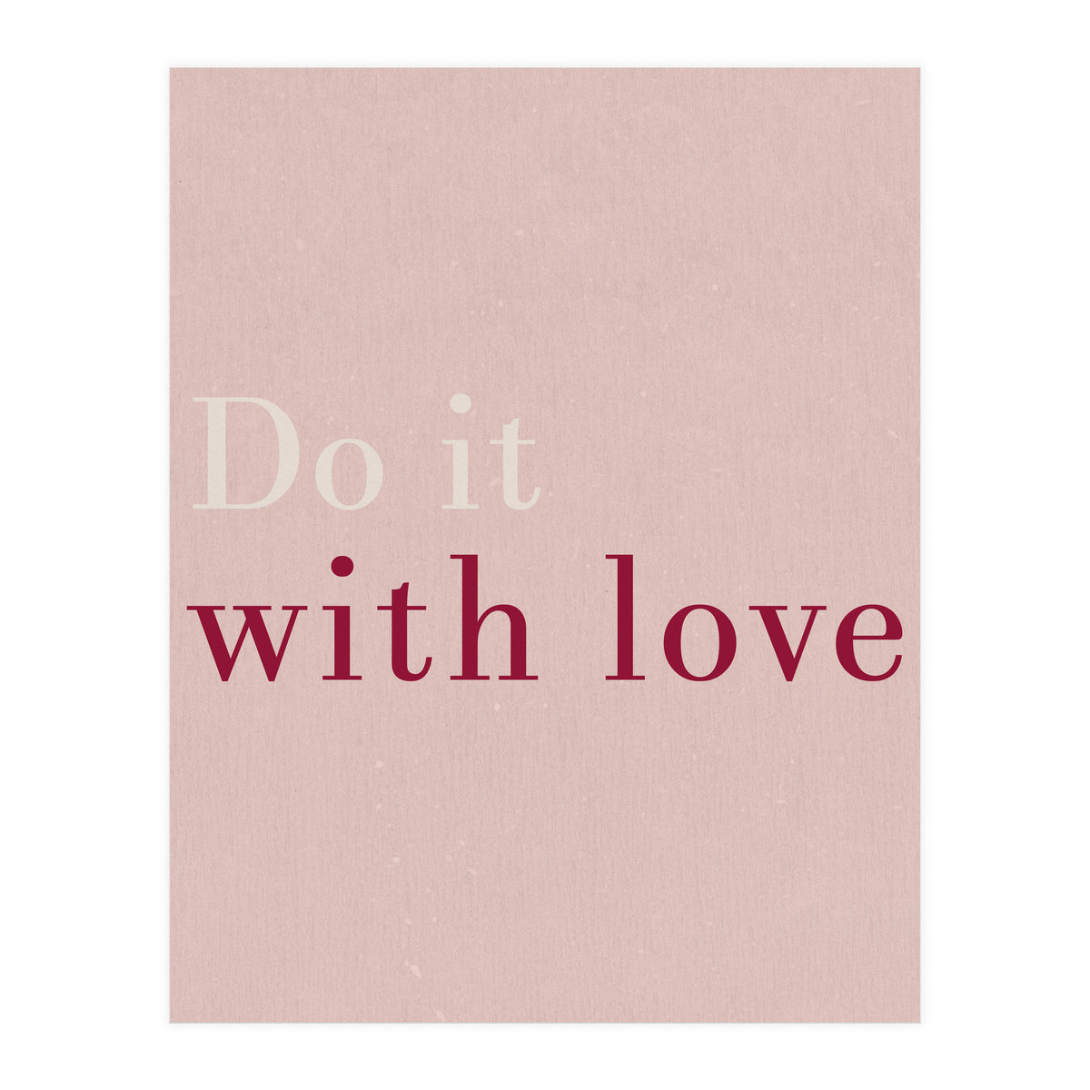 Do It With Love, Pink (Print Only)