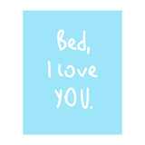 Bed I Love You (Print Only) thumbnail