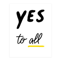 Yes to all (Print Only)