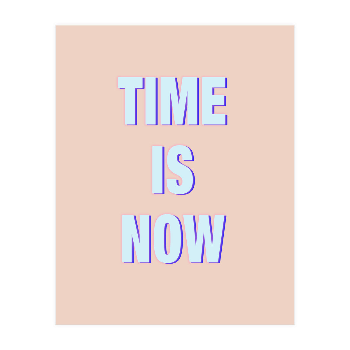 Time Is Now (Print Only)