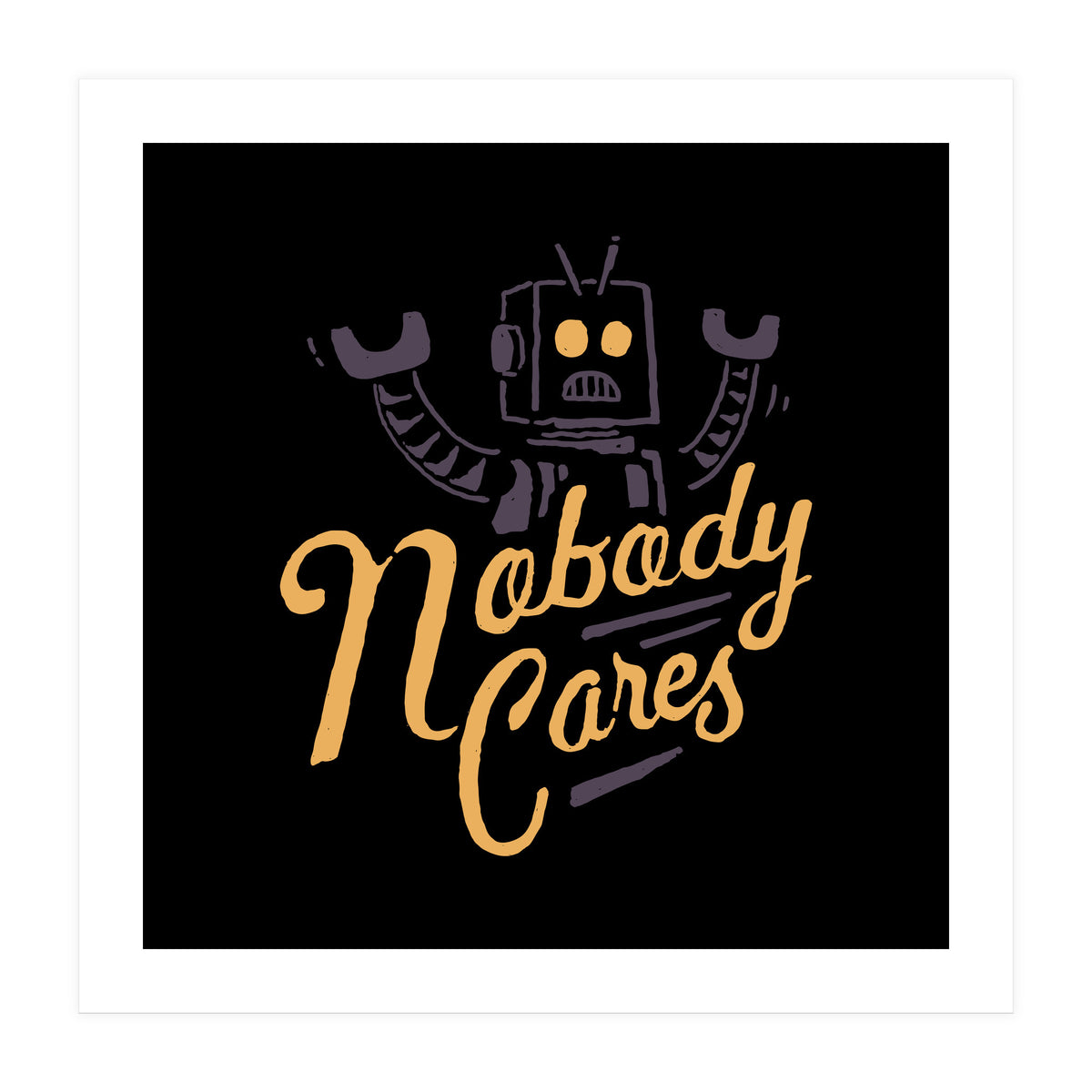 Nobody Cares (Print Only)