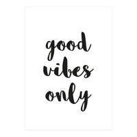 Good Vibes Only (Print Only)