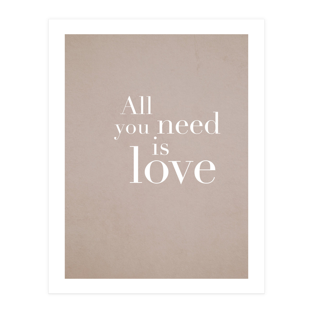 All You Need Is Love (Print Only)