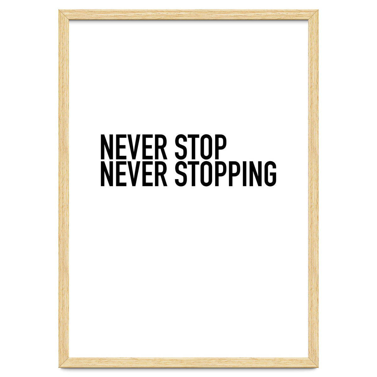 NEVER STOP