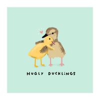 Hugly Ducklings (Print Only)