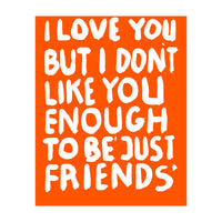 JUSTFRIENDS (Print Only)