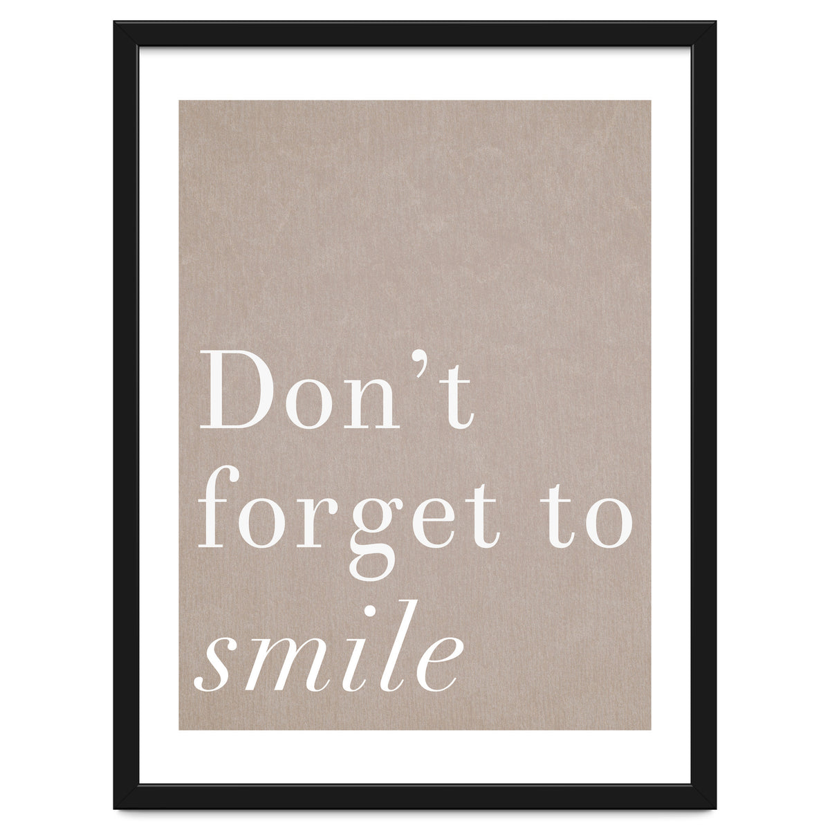 Don't Forget To Smile