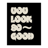 You Look So Good (Print Only) thumbnail