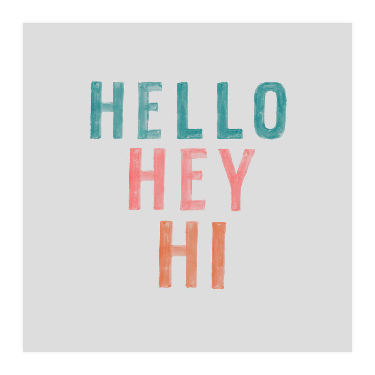 Hello, Hey, Hi (Print Only)