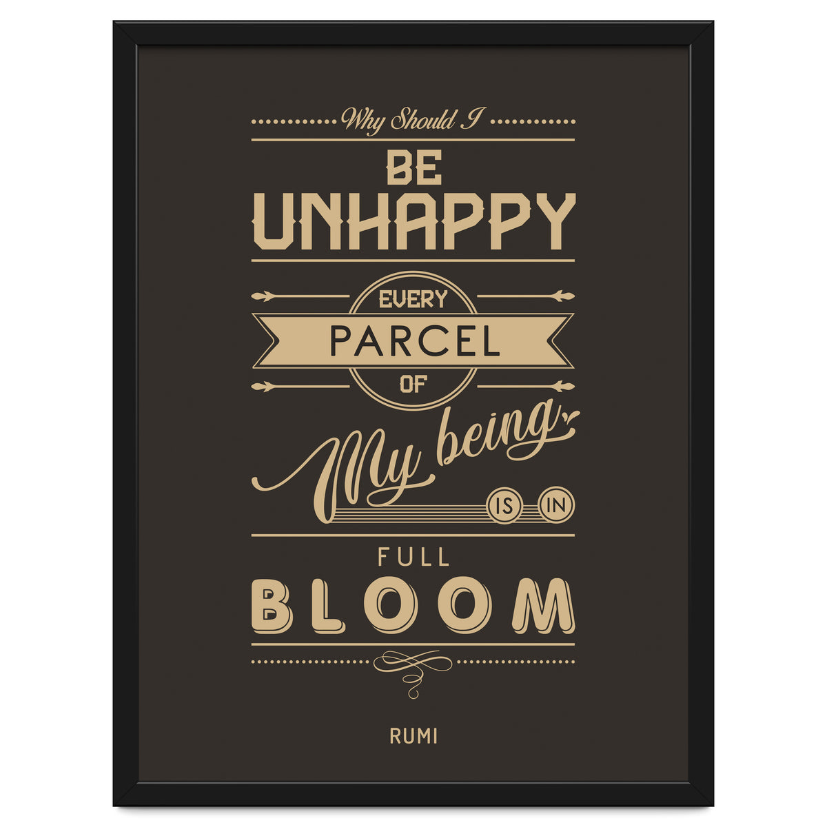 My Being Is In Full Bloom - Rumi Quote Typography