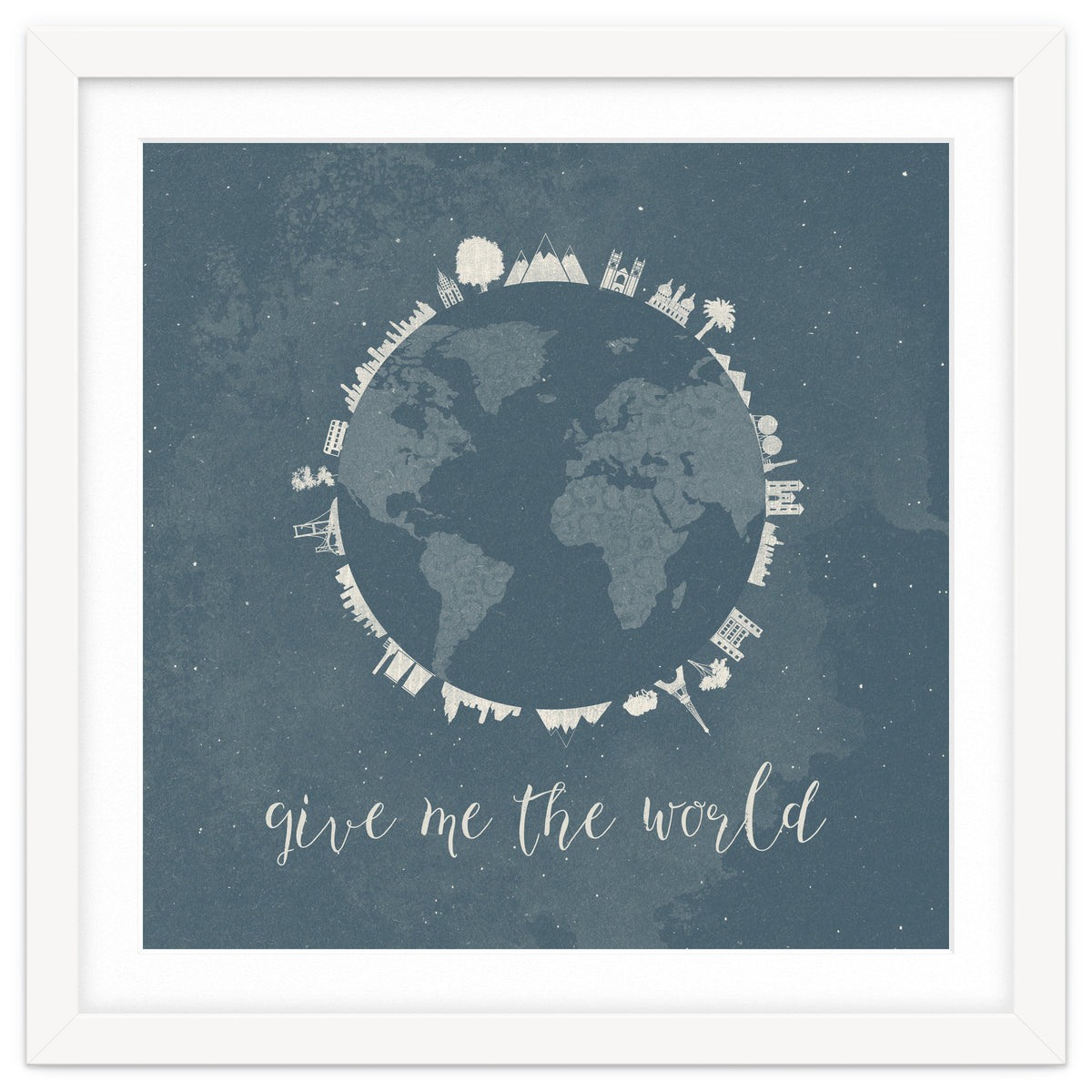 Give me the world
