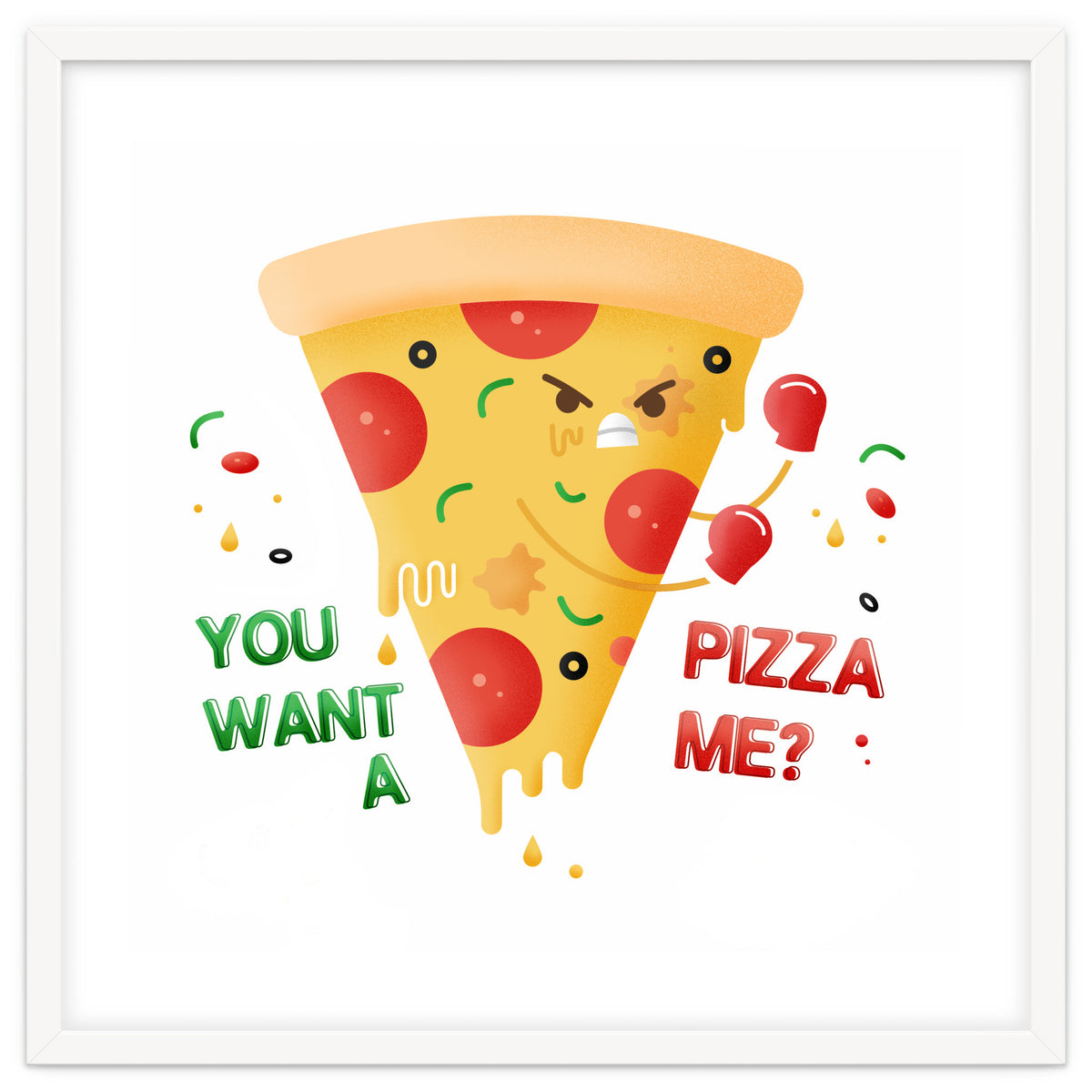 You want a pizza me?