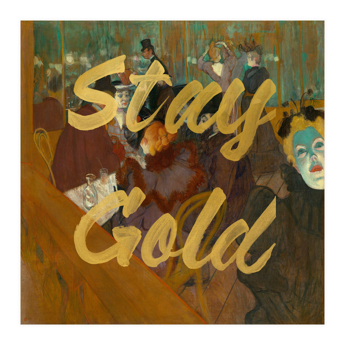 Stay Gold (Print Only)