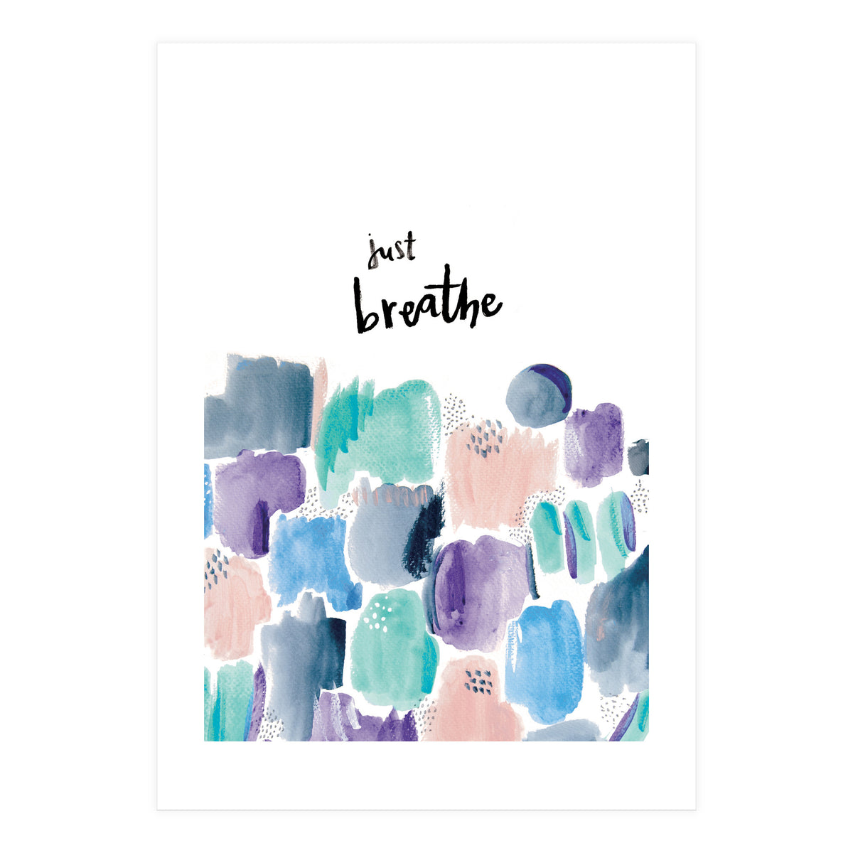 Abstract Shapes - Just breathe (Print Only)