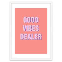 Good Vibes Dealer